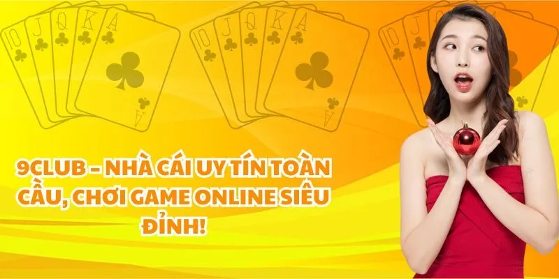 Điểm mạnh giúp 9CLUB chiếm lĩnh thị trường