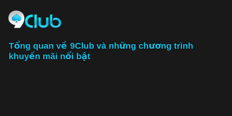 Khuyến mãi 9club nhận biết